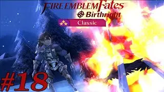 Fire Emblem Fates Birthright: Chapter 17 - Lost in the Ice -18- {LUNATIC CLASSIC MODE}