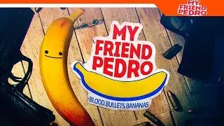 🍌 МОЙ ДРУГ ПЕДРО - БАНАН 🍌  ► My Friend Pedro прохождение
