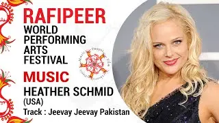 Heather Schmid USA | Rafi Peer World Performing Arts Festival