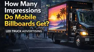 How Many Impressions Do Mobile Billboards Get? | LED Truck Advertising ROI