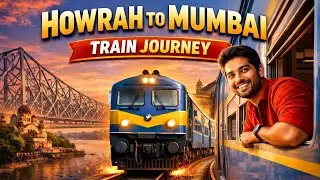 My Journey 🔥 India&rsquo;s Longest Rail Route LIVE | Howrah to Mumbai Express