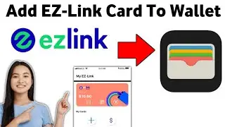 Как добавить карту EZ-Link в Apple Wallet 2025