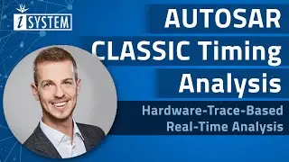 Webinar &ndash; AUTOSAR CLASSIC Timing Analysis &ndash; Hardware-Trace-Based Real-Time Analysis