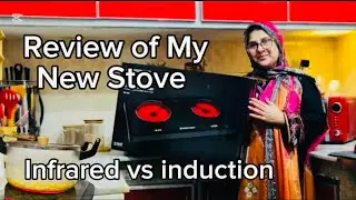 Review of My New Stove | infrared vs induction stove | #shaguftanstyle #reviewofmynewstove