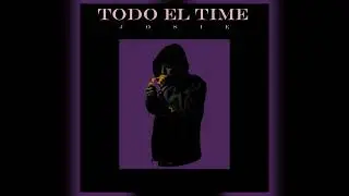 Josie - Todo el time (Audio Oficial)