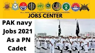 Pakistan navy PN Cadet 2021 jobs | join Pak navy as a PN Cadet | Jobs center