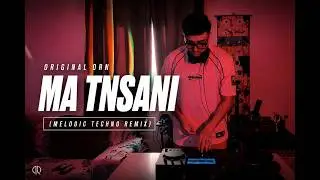 Original Orn - Ma Tnsani (Melodic Techno Remix)