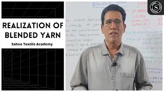 Realization Of Blended Yarn || Detailed Calculation || Sahoo Textile Academy