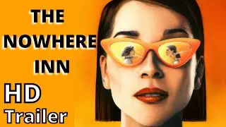 THE NOWHERE INN 2021 trailer