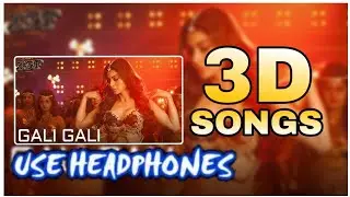 KGF_Gali_Gali_3D_song_|_Bass_Boosted_|_Neha_Kakkar_|_Mouni_Roy_|10D Songs Hindi
