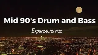 Mid 90's Drum and Bass - Expansions Mix - Old School