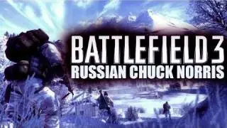 Battlefield 3: Post Commentary: The Russian Chuck Norris