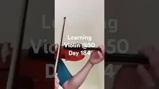 Day 184 #violinpractice #learnviolin #violinprogress