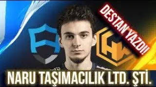 NARU Taşımacılık Ltd. Şti.  DESTAN YAZDI! Hwa vs Aurora