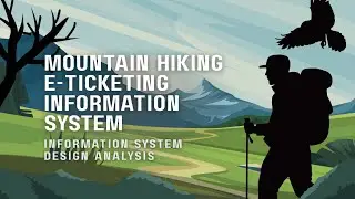 Information System Design Analysis - Mountain Hiking E-Ticketing 