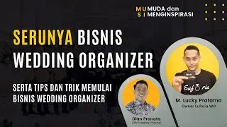 MUSI - MUDA DAN MENGINSPIRASI | SERUNYA BISNIS WEDDING ORGANIZER | bersama Owner Euforia WO #MUSI