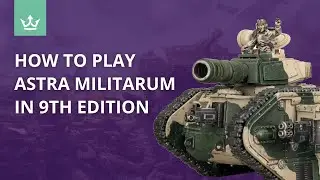 How to play Astra Militarum in 9th edition - Tips from 40k Playtesters