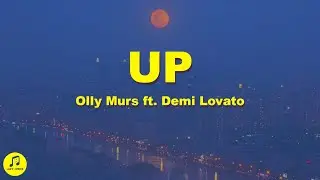 Olly Murs - Up ft. Demi Lovato (slowed + reverb) lyrics
