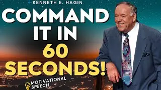 SPEAK HEALING NOW: The Hidden COMMAND Jesus Gave You to Be Healed in 60 Seconds | KENNETH E HAGIN