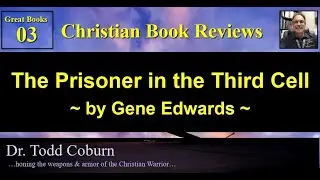 Book Review: The Prisoner in the Third Cell - by Gene Edwards