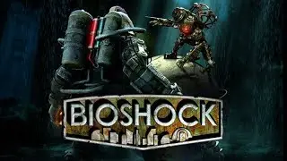 с вами CRIAN  ИГРАЕМ В   BioShock 2