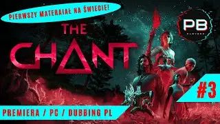 THE CHANT PL #3 🦋 / PRZEDPREMIEROWY LIVE! / PS5 / PlayBox