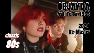 OBJAYDA - As If To Say 1983 ( 2024 Re-Master )
