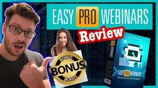 Easy Pro Webinars Review - Easy Pro Webinars Review with BEST Bonuses