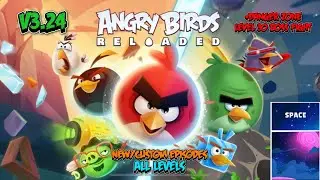 Angry Birds Reloaded Space New/Custom Episodes All Levels + Danger Zone Boss Fight (V3.10-V3.24)