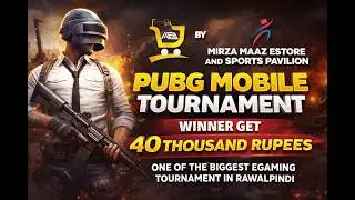 PUBG MOBILE TOURNAMENT BY MIRZA MAAZ || BIGGEST EGAMING TOURNAMENT RAWALPINDI 