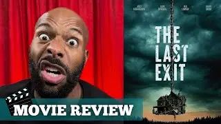 THE LAST EXIT | MOVIE REVIEW