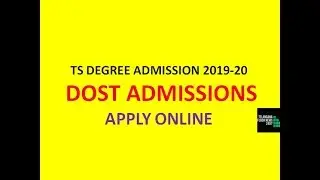 TS DEGREE ADMISSIONS DOST 2019-20 | DOST ADMISSIONS LATEST UPDATE|