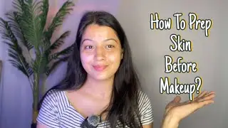 How To Prep Skin Before Makeup/ CTM/ Dry Skin Makeup Prep