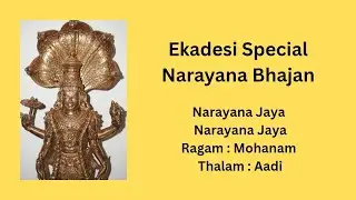 Ekadashi Special – Narayana Jaya Narayana Jaya | Mohanam Ragam Bhajan | Easy Learning Tutorial