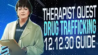 Therapist Task Guide (12.12.3) - Drug Trafficking - Escape from Tarkov