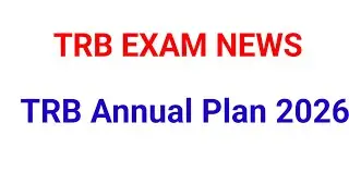 TRB EXAM NEWS/TRB Annual Plan 2025/Ug TRB EXAM/SET Exam/Polytechnic TRB EXAM/BEO EXAM/TRB EXAM/TRB