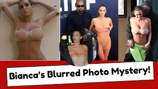 What's REALLY Going On With Bianca Censori's Blurred Pictures
