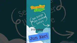 Decoding Song Juna Keri - Part 2