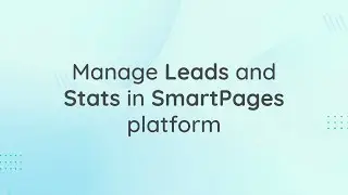 Manage Leads and Stats in SmartPages Platform