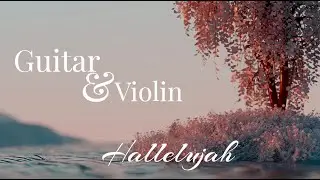 Duo Guitar & Violin - Hallelujah (music from Shrek)
