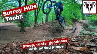 Surrey Hills Tech!! | Steep Rooty Goodness with Added Jumps