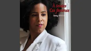 &Agrave; toutes ces femmes