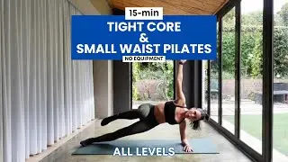 15-Min Pilates for Tight Core & Small Waist | No Equipment | All levels