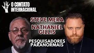 Nathaniel Gillis e Steve Mera - O Contato Internacional