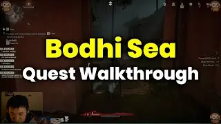 Bodhi Sea Lost Chapter Quest Walkthrough - Where Winds Meet