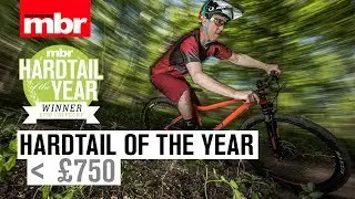 Hardtail of the Year | Sub &pound;750 | Mountain Bike Rider