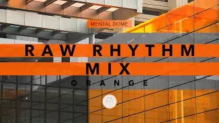 🦺 Orange Signal • Raw Rhythm 2026 Full Mix