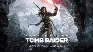 Gameplay de Rise of the Tomb Raider - Xbox E3 2015