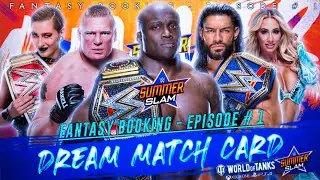 WWE SummerSlam 2021 Dream Match Card Predictions l Fantasy booking - Episode 1.