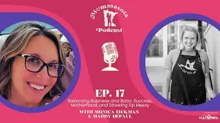 Maddy DePaul - Balancing Business and Baby: Success, Motherhood, and Showing Up Messy ┃ Ep. 17